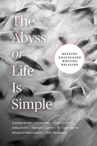 Beispielbild fr The Abyss or Life Is Simple: Reading Knausgaard Writing Religion zum Verkauf von SecondSale