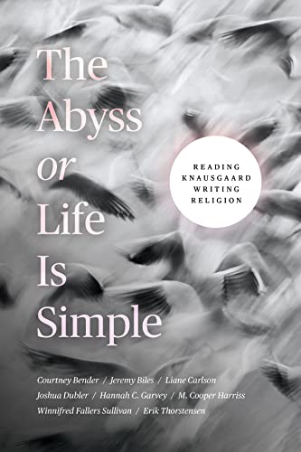 Imagen de archivo de The Abyss or Life Is Simple: Reading Knausgaard Writing Religion a la venta por Open Books