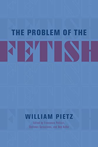9780226821818: The Problem of the Fetish