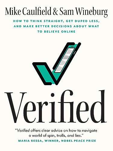 Beispielbild fr Verified: How to Think Straight, Get Duped Less, and Make Better Decisions about What to Believe Online zum Verkauf von Monster Bookshop