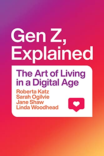 Beispielbild fr Gen Z, Explained: The Art of Living in a Digital Age zum Verkauf von thebookforest.com