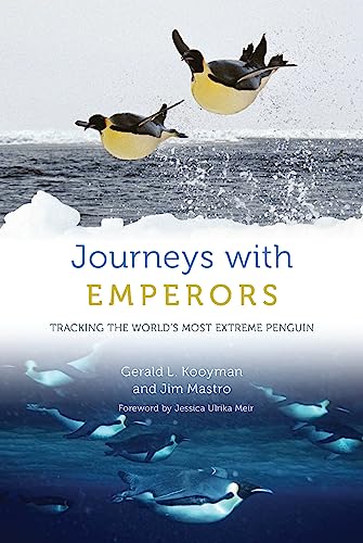Stock image for Journeys with Emperors: Tracking the World's Most Extreme Penguin for sale by Goodbooks Company