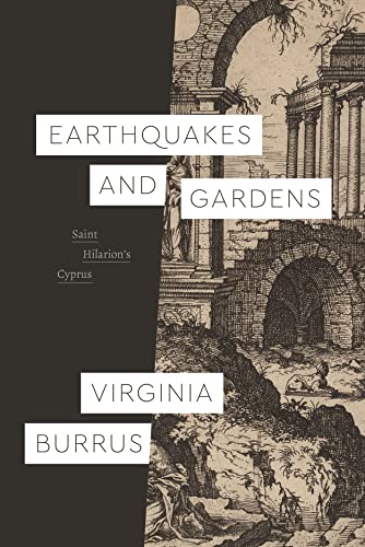 9780226824567: Earthquakes and Gardens: Saint Hilarion’s Cyprus (Class 200: New Studies in Religion)