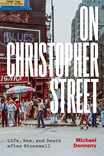 Stock image for On Christopher Street: Life, Sex, and Death after Stonewall for sale by GF Books, Inc.