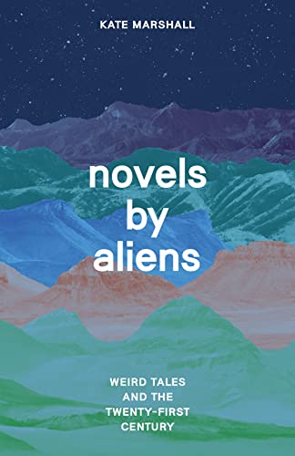 Beispielbild fr Novels by Aliens: Weird Tales and the Twenty-First Century zum Verkauf von WorldofBooks