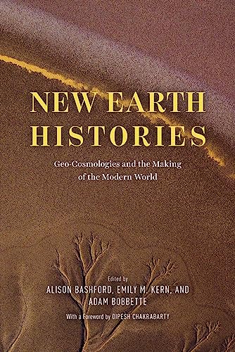 Beispielbild fr New Earth Histories: Geo-Cosmologies and the Making of the Modern World zum Verkauf von Goodbooks Company