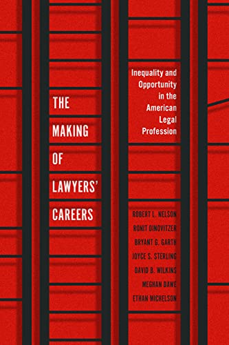 Beispielbild fr The Making of Lawyers' Careers Inequality and Opportunity in the American Legal Profession zum Verkauf von Michener & Rutledge Booksellers, Inc.