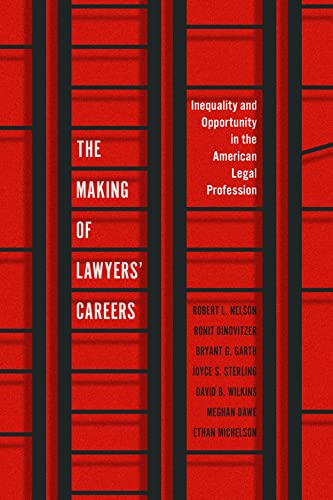 Imagen de archivo de The Making of Lawyers' Careers Inequality and Opportunity in the American Legal Profession a la venta por Michener & Rutledge Booksellers, Inc.