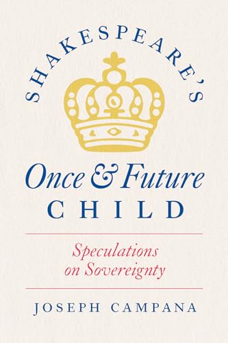 Beispielbild fr Shakespeare's Once and Future Child zum Verkauf von Blackwell's