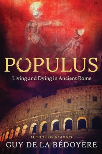 9780226832944: Populus: Living and Dying in Ancient Rome