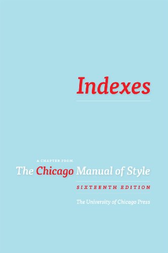 Imagen de archivo de Indexes : A Chapter from the Chicago Manual of Style, 16th Ed a la venta por Better World Books