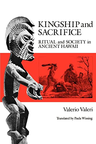 KINGSHIP AND SACRIFICE. RITUAL AND SOCIETY IN ANCIENT HAWAII