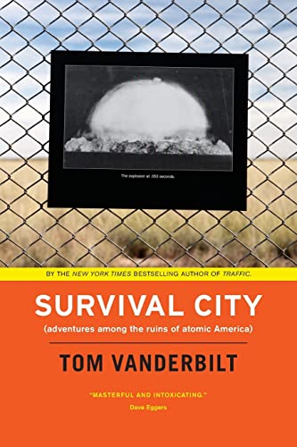 Stock image for Survival City: Adventures Among the Ruins of Atomic America for sale by Goodwill of Colorado