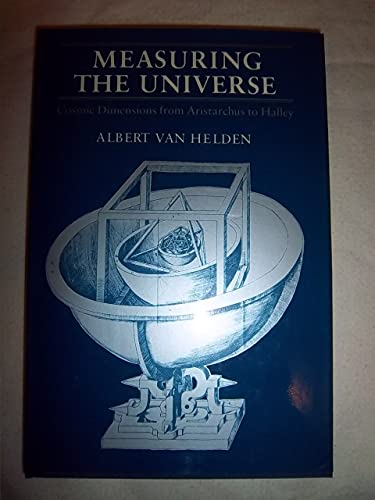 Beispielbild fr Measuring the Universe : Cosmic Dimensions from Aristarchus to Halley zum Verkauf von Better World Books: West