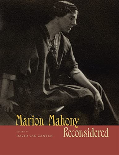 Beispielbild fr Marion Mahony Reconsidered (Chicago Architecture and Urbanism) zum Verkauf von Midtown Scholar Bookstore