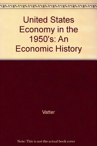 Beispielbild fr The U.S. Ecomy in the 1950s. An economic history. zum Verkauf von Kloof Booksellers & Scientia Verlag