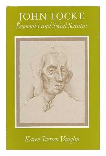 Imagen de archivo de John Locke: Economist and Social Scientist a la venta por Half Price Books Inc.