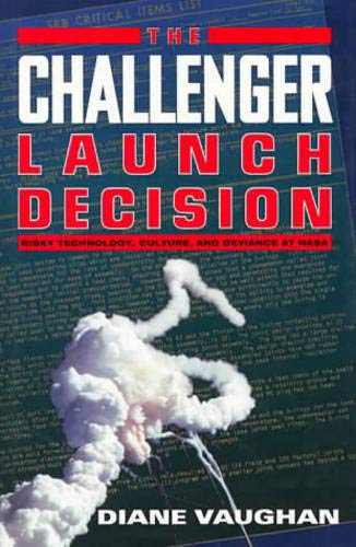 Beispielbild fr The Challenger Launch Decision: Risky Technology, Culture, and Deviance at NASA zum Verkauf von BooksRun