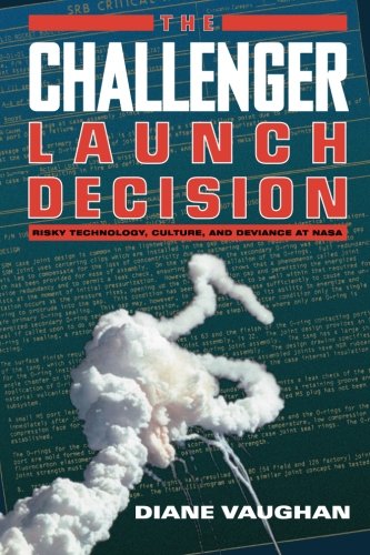 Beispielbild fr The Challenger Launch Decision: Risky Technology, Culture, and Deviance at NASA zum Verkauf von Wonder Book
