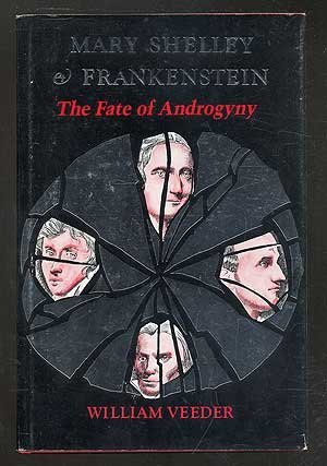 Mary Shelley-Frankenstein - The Fate of Androgyny - Englische Ausgabe - Veeder, William