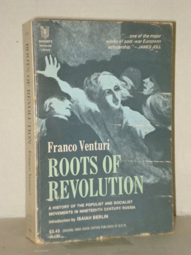 Imagen de archivo de Roots of Revolution: A History of the Populist and Socialist Movements in Nineteenth Century Russia a la venta por Open Books