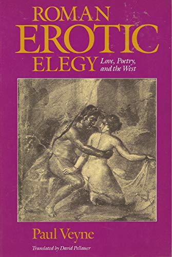 Beispielbild fr Roman Erotic Elegy: Love, Poetry, and the West zum Verkauf von Windows Booksellers