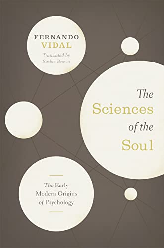 9780226855868: The Sciences of the Soul – The Early Modern Origins of Psychology