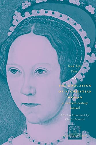 Imagen de archivo de The Education of a Christian Woman A Sixteenth-Century Manual a la venta por Michener & Rutledge Booksellers, Inc.