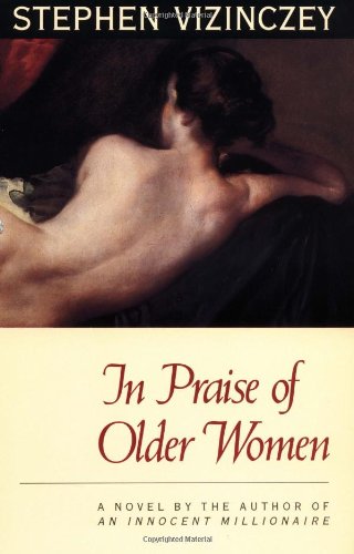Stock image for In Praise of Older Women : The Amorous Recollections of A. V for sale by Better World Books