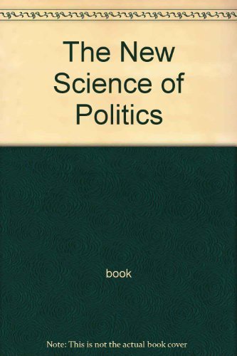 Stock image for The New Science of Politics for sale by ThriftBooks-Atlanta