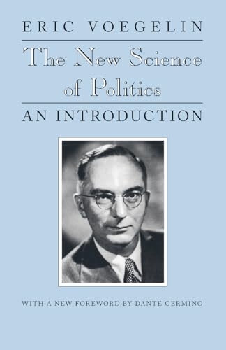 Imagen de archivo de The New Science of Politics: An Introduction (Walgreen Foundation Lectures) a la venta por GF Books, Inc.