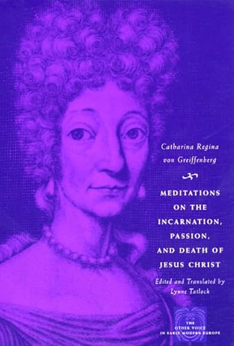 Beispielbild fr Meditations on the Incarnation, Passion, and Death of Jesus Christ zum Verkauf von Kennys Bookshop and Art Galleries Ltd.