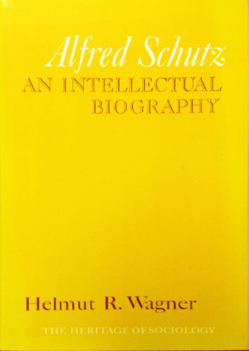 Alfred Schutz: An Intellectual Biography.