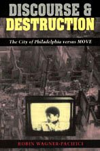 9780226869766: Discourse and Destruction: The City of Philadelphia versus MOVE