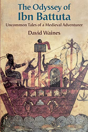 Beispielbild fr The Odyssey of Ibn Battuta: Uncommon Tales of a Medieval Adventurer zum Verkauf von Book Deals