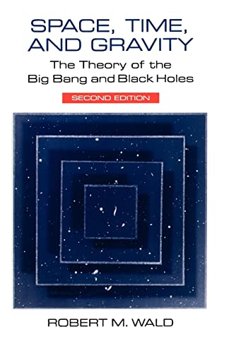 Beispielbild fr Space, Time, and Gravity : The Theory of the Big Bang and Black Holes zum Verkauf von Better World Books