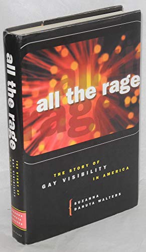 Imagen de archivo de All the Rage: The Story of Gay Visibility in America a la venta por Monroe Street Books