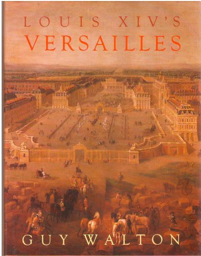 Stock image for Louis XIV's Versailles for sale by Better World Books: West