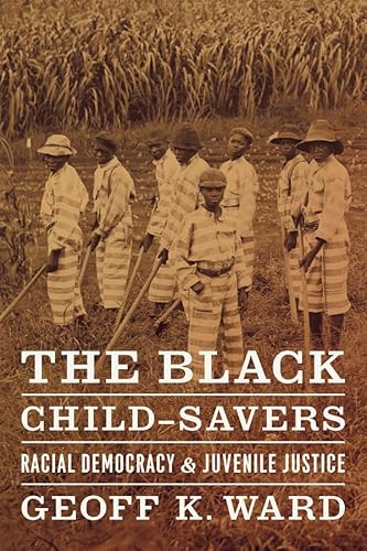 9780226873169: The Black Child-Savers: Racial Democracy and Juvenile Justice