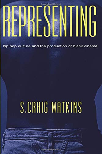 Imagen de archivo de Representing: Hip Hop Culture and the Production of Black Cinema a la venta por Gulf Coast Books