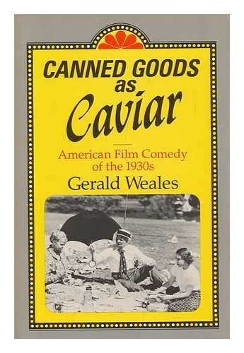 CANNED GOODS AS CAVIAR American Film Comedies of the 1930s