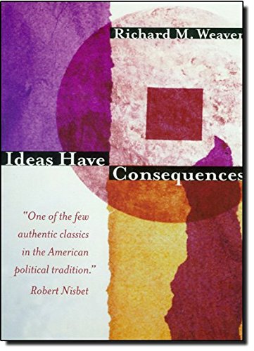 Imagen de archivo de Ideas Have Consequences a la venta por Reliant Bookstore