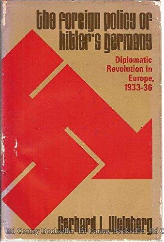 Beispielbild fr The Foreign Policy of Hitler's Germany: Diplomatic Revolution in Europe, 1933-36 zum Verkauf von Irish Booksellers