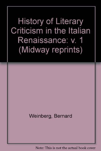 Stock image for History of Literary Criticism in the Italian Renaissance: v. 1 for sale by ThriftBooks-Atlanta