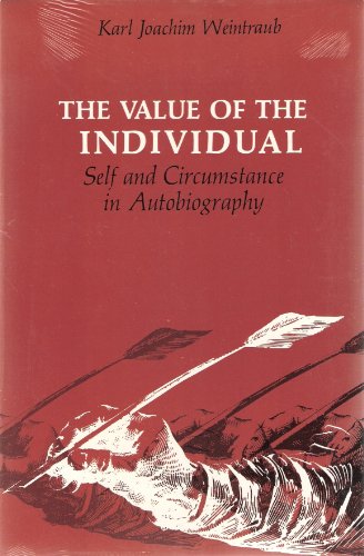 Beispielbild fr The Value of the Individual: Self and Circumstance in Autobiography zum Verkauf von GF Books, Inc.