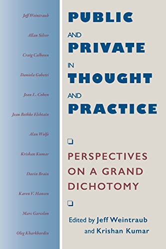 Beispielbild fr Public and Private in Thought and Practice: Perspectives on a Grand Dichotomy zum Verkauf von ThriftBooks-Atlanta