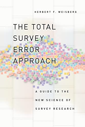 The Total Survey Error Approach: A Guide to the New Science of Survey Research (9780226891286) by Weisberg, Herbert F.