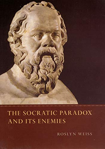 9780226891729: The Socratic Paradox and Its Enemies