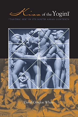 Beispielbild fr Kiss of the Yogini: "Tantric Sex" in its South Asian Contexts zum Verkauf von BooksRun
