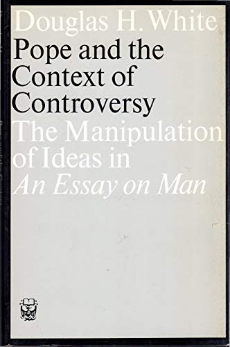 Stock image for Pope and the Context of Controversy: The Manipulation of Ideas in an Essay on Man for sale by ThriftBooks-Dallas